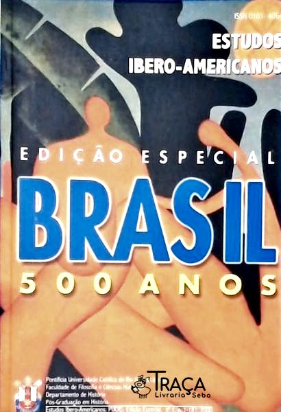 Estudos Ibero-Americanos: Brasil 500 Anos