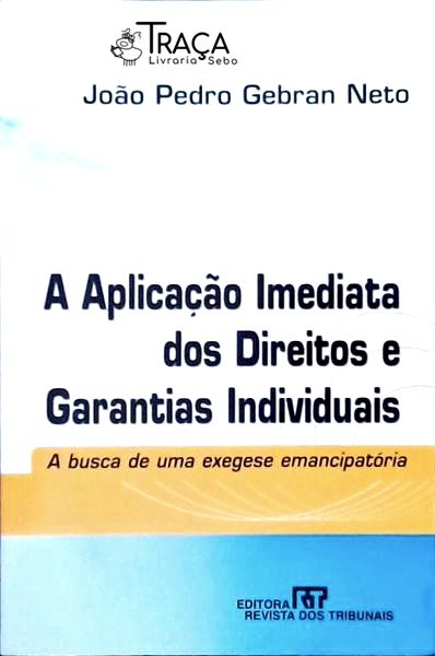 A Aplicação Imediata dos Direitos e Garantias Individuais