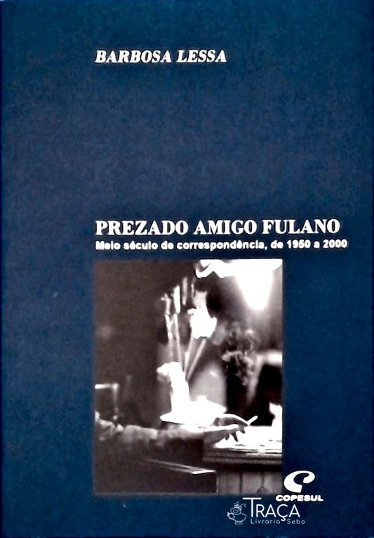Prezado Amigo Fulano