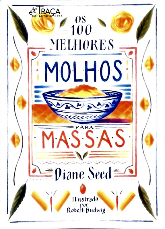 Os 100 Melhores Molhos para Massas