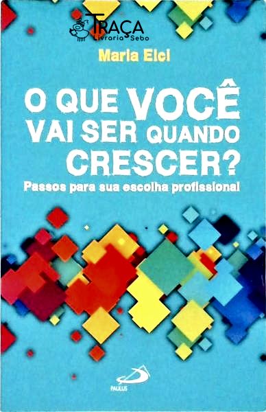O Que Você Vai Ser Quando Crescer?