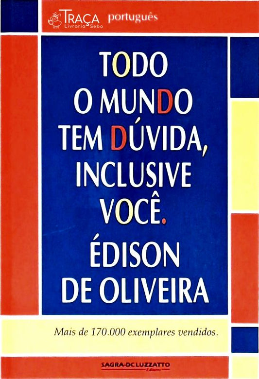 Português: Todo Mundo Tem Dúvida, Inclusive Você (1996)