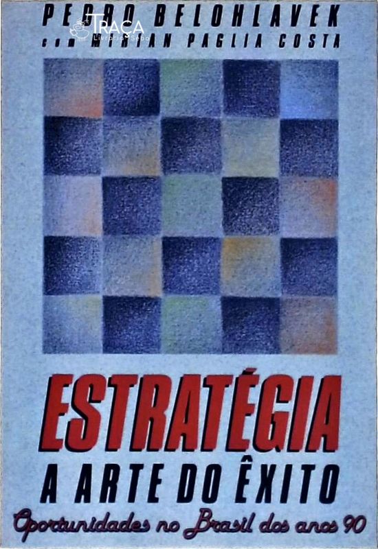 Estratégia: a Arte do Êxito