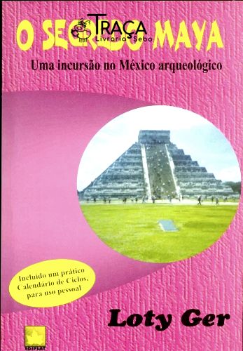 O Segredo Maya: Uma Incursão No México Arqueológico