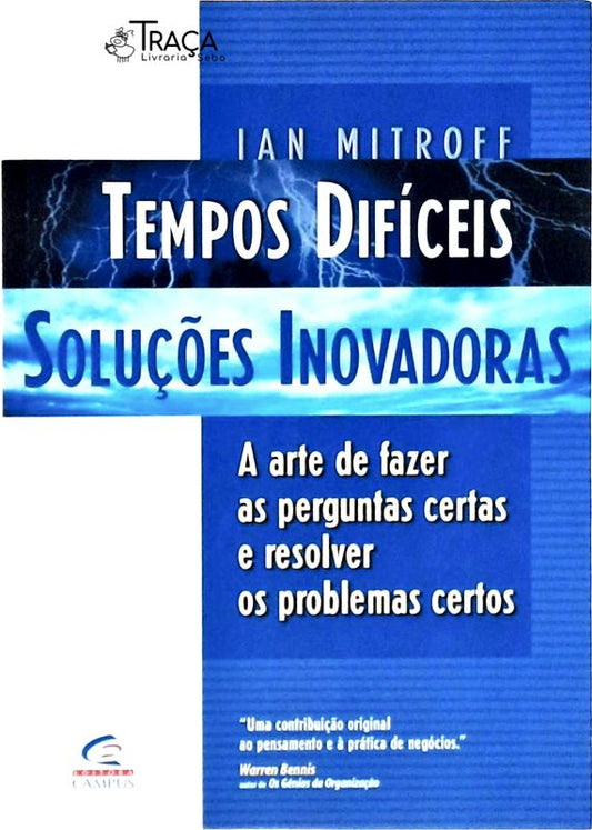 Tempos Difíceis, Soluções Inovadoras