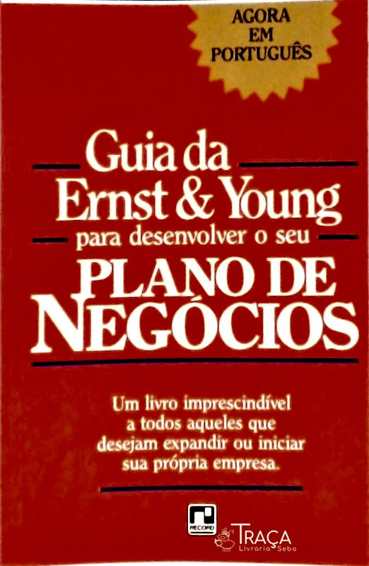 Guia da Ernst e Young para Desenvolver o Seu Plano de Negócios (1987)