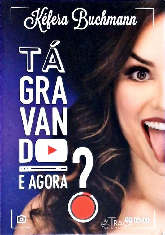 Tá Gravando. E Agora?