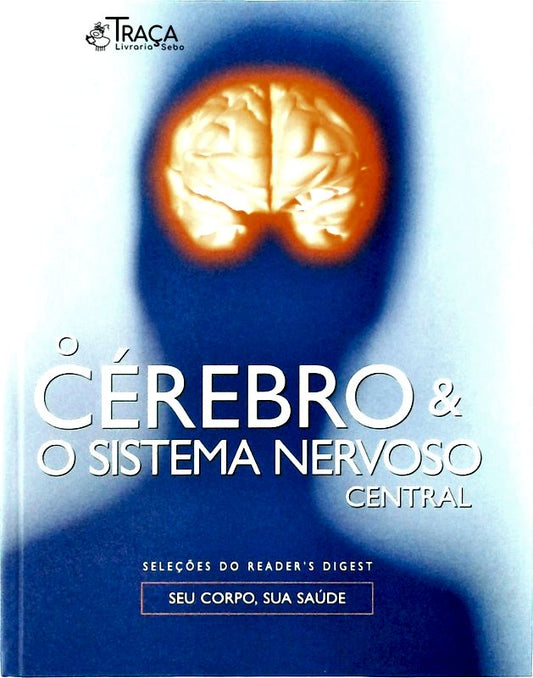 O Cérebro e o Sistema Nervoso Central