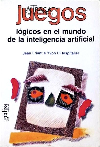 Juegos: Lógicos En El Mundo de La Inteligencia Artificial