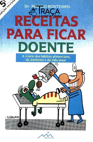 Receitas para Ficar Doente