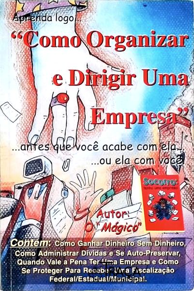 Como Oranziar e Dirigir Uma Empresa