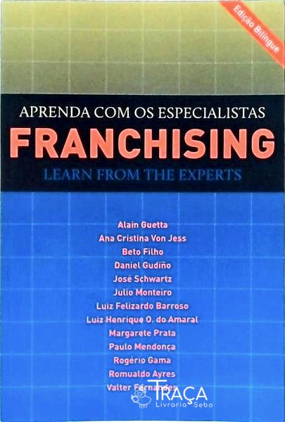 Aprenda com os Especialistas: Franchising Learn From The Experts