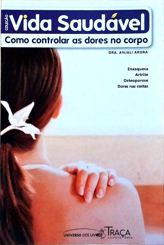 Como Controlar as Dores No Corpo