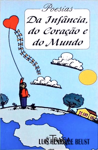 Da Infância Do Coração E Do Mundo