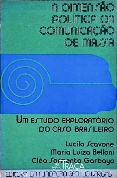 A Dimensão Política da Comunicação de Massa