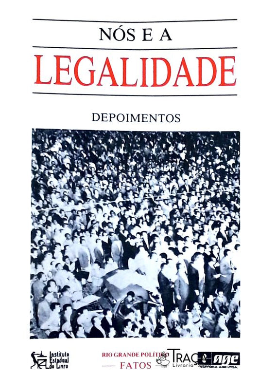 Nós e a Legalidade - Depoimentos