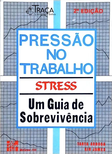 Pressão No Trabalho: Stress