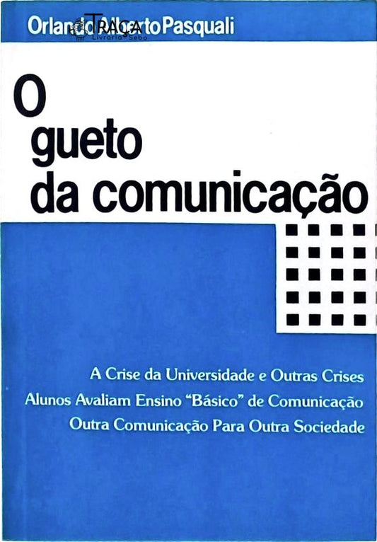 O Gueto da Comunicação