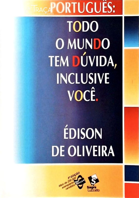 Todo o Mundo Tem Dúvida, Inclusive Você