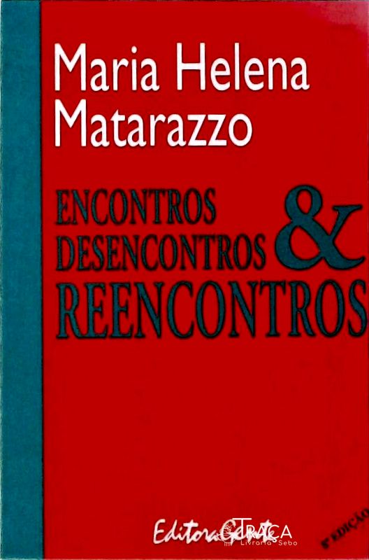 Encontros Desencontros e Reencontros