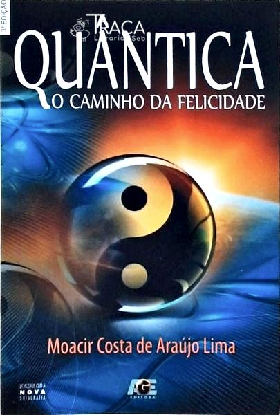 Quântica: o Caminho da Felicidade