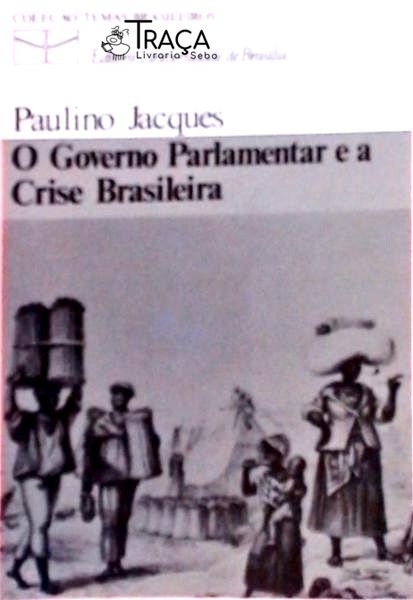 O Governo Parlamentar E A Crise Brasileira