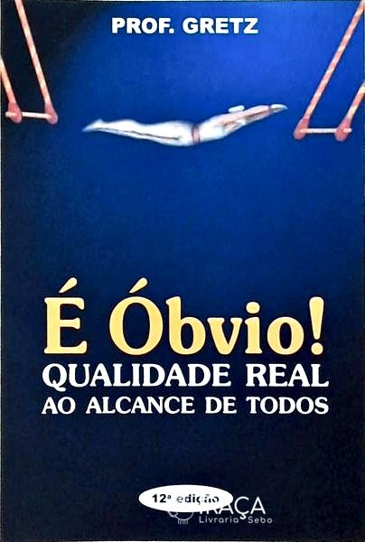 É Óbvio! Qualidade Real Ao Alcance de Todos
