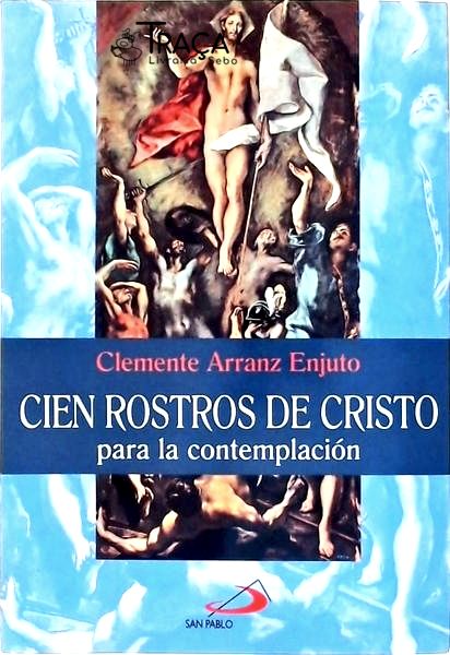 Cien Rostros de Cristo para La Contemplación
