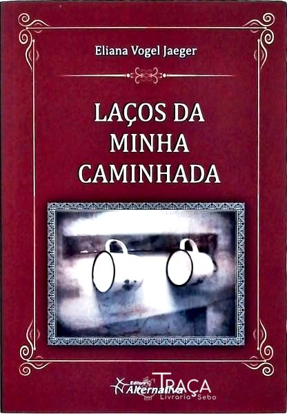 Laços da Minha Caminhada