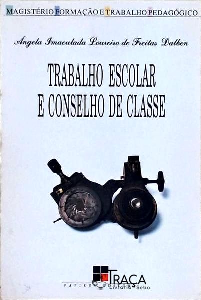Trabalho Escolar e Conselho de Classe