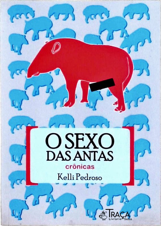 O Sexo Das Antas