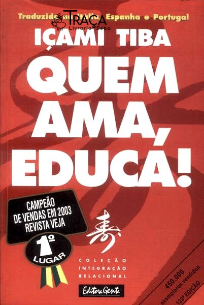 Quem Ama, Educa!