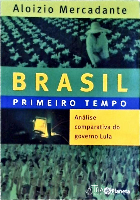 Brasil: Primeiro Tempo