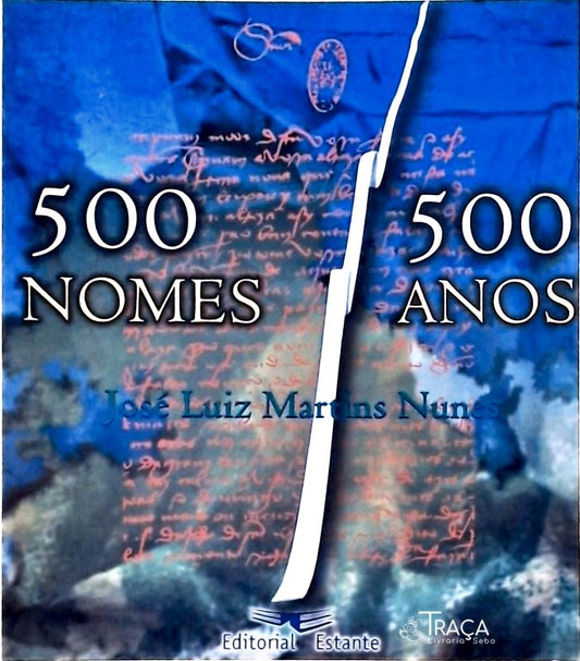 500 Nomes 500 Anos