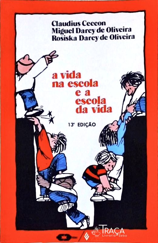 A Vida Na Escola e a Escola da Vida
