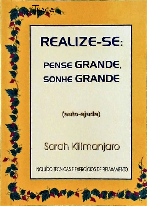 Realize-se: Pense Grande, Sonhe Grande