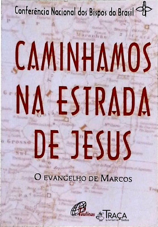Caminhamos Na Estrada de Jesus