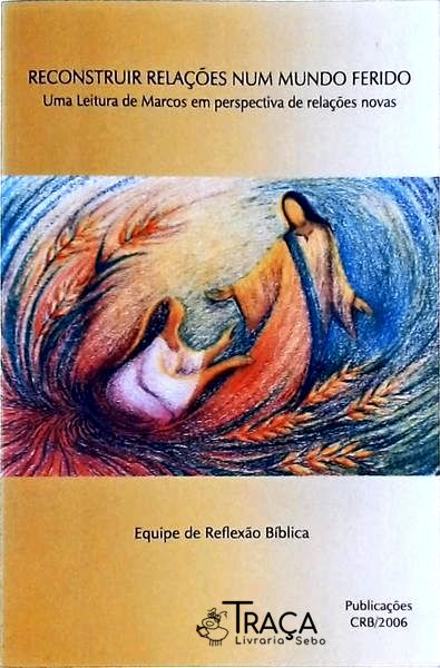 Reconstruir Relações Num Mundo Ferido