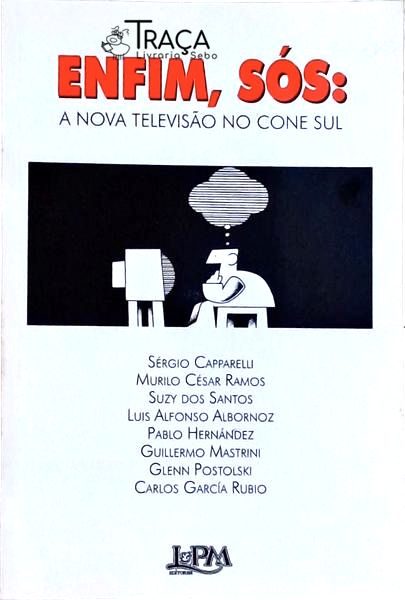 Enfim, Sós: a Nova Televisão No Cone Sul