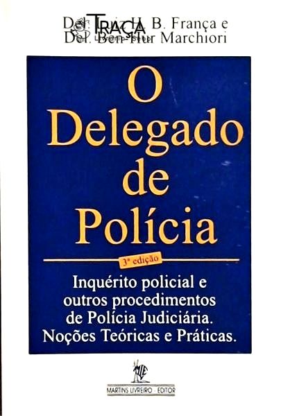 O Delegado de Polícia