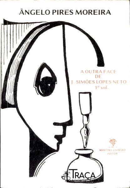 A Outra Face de J. Simões Lopes Neto - 1º Volume