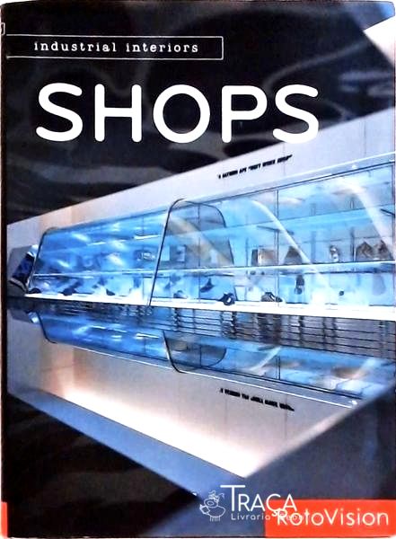 Industrial Interiors: Shops