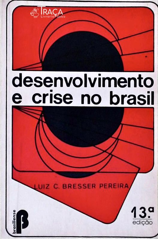 Desenvolvimento e Crise No Brasil
