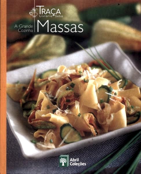 A Grande Cozinha: Massas