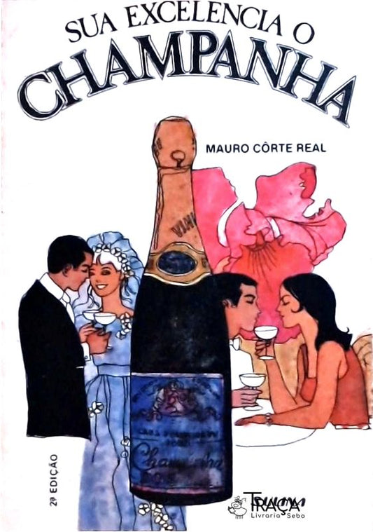 Sua Excelência o Champanha