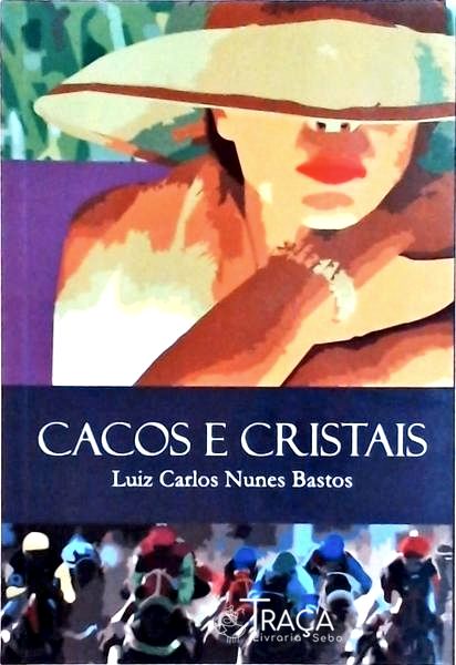 Cacos e Cristais