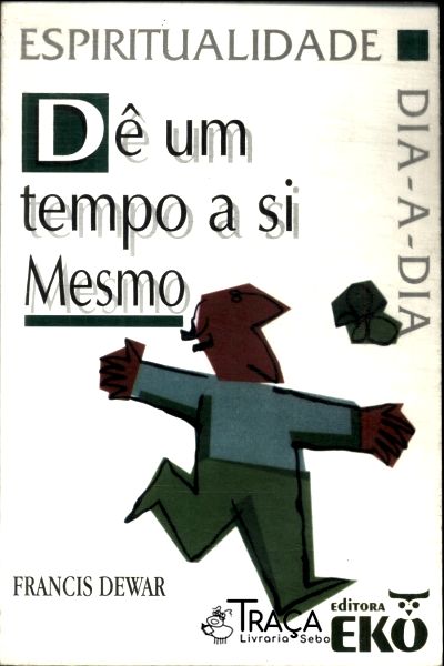 Dê Um Tempo a Si Mesmo