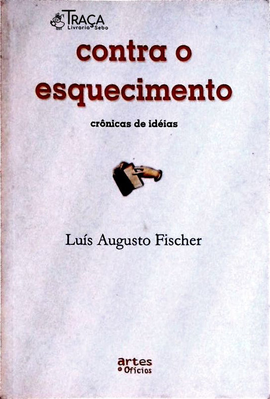 Contra O Esquecimento