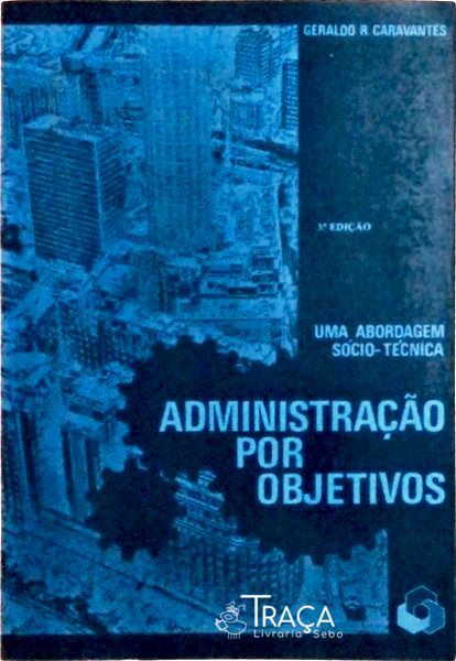 Administração por Objetivo: Uma Abordagem Sócio-técnica