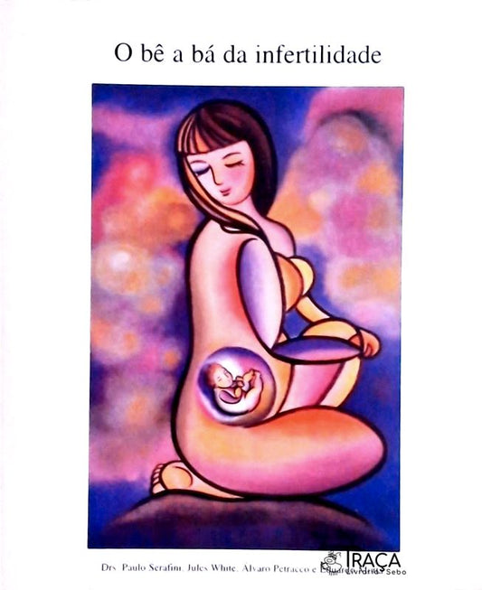 O Bê a Bá da Infertilidade